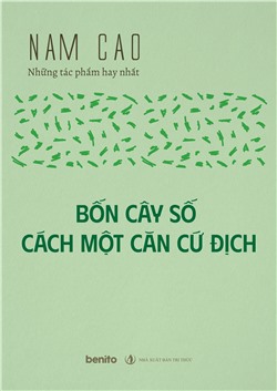 Nam Cao - Những tác phẩm hay nhất: Bốn cây số cách một căn cứ địch