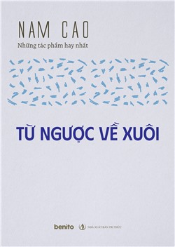Nam Cao - Những tác phẩm hay nhất: Từ ngược về xuôi