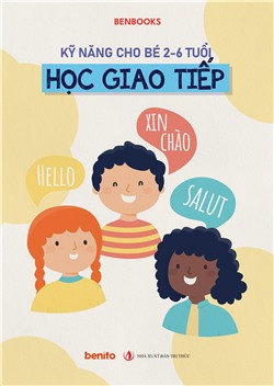 Kỹ năng cho bé 2-6 tuổi: Học giao tiếp