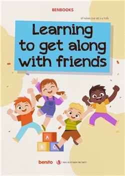 Kỹ năng cho bé 2-6 tuổi: Learning to get along with friends