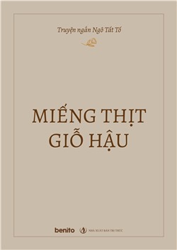 Truyện ngắn Ngô Tất Tố: Miếng thịt giỗ hậu