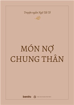Truyện ngắn Ngô Tất Tố: Món nợ chung thân