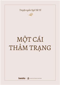 Truyện ngắn Ngô Tất Tố: Một cái thảm trạng