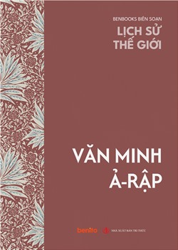 Lịch sử thế giới: Văn minh Ả-rập (Audio)
