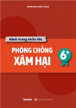 Hành trang khôn lớn: Phòng chống xâm hại 6+ (Audio)