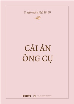 Truyện ngắn Ngô Tất Tố: Cái án ông cụ