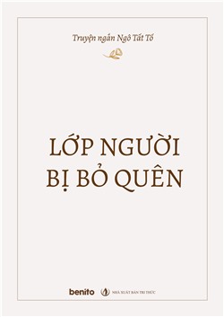 Truyện ngắn Ngô Tất Tố: Lớp người bị bỏ quên