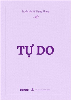 Tuyển tập Vũ Trọng Phụng: Tự do