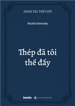 Danh tác thế giới: Thép đã tôi thế đấy