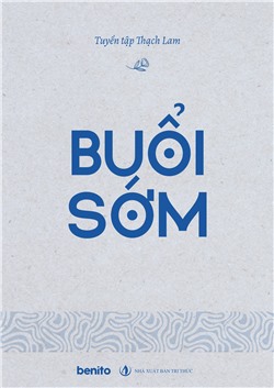 Tuyển tập Thạch Lam: Buổi sớm