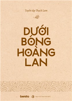Tuyển tập Thạch Lam: Dưới bóng hoàng lan