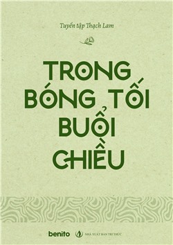 Tuyển tập Thạch Lam: Trong bóng tối buổi chiều