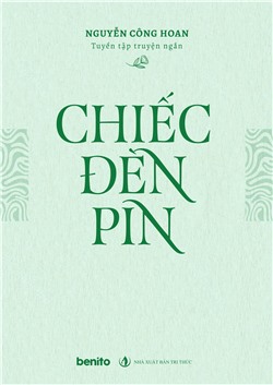 Tuyển tập truyện ngắn Nguyễn Công Hoan: Chiếc đèn pin