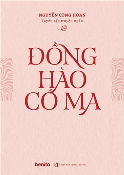Tuyển tập truyện ngắn Nguyễn Công Hoan: Đồng hào có ma