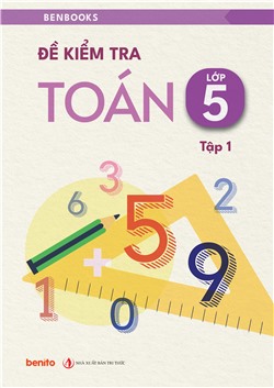 Đề kiểm tra Toán lớp 5 tập 1