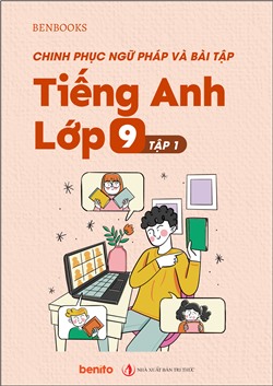 Chinh phục Ngữ pháp và bài tập Tiếng Anh lớp 9 tập 2