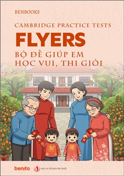 Cambridge Practice Tests - Flyers. Bộ đề giúp em học vui, thi giỏi