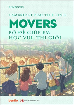 Cambridge Practice Tests - Movers. Bộ đề giúp em học vui, thi giỏi 