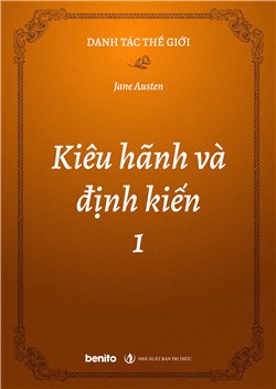 Danh tác thế giới: Kiêu hãnh và định kiến 1 (Audio)