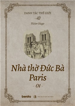 Danh tác thế giới: Nhà thờ đức bà Paris 1