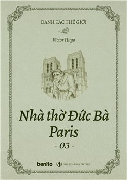Danh tác thế giới: Nhà thờ đức bà Paris 3