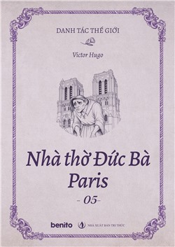 Danh tác thế giới: Nhà thờ đức bà Paris 5