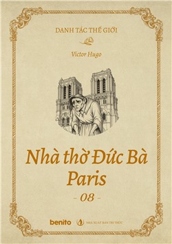 Danh tác thế giới: Nhà thờ đức bà Paris 8