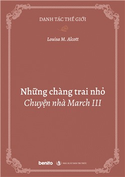 Danh tác thế giới: Những chàng trai nhỏ - Chuyện nhà March III