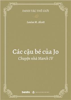 Danh tác thế giới: Các cậu bé của Jo - Chuyện nhà March IV