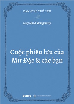 Danh tác thế giới: Cuộc phiêu lưu của Mít Đặc và các bạn