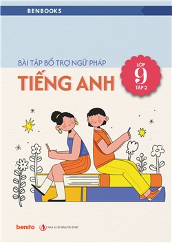 Bài tập bổ trợ Ngữ pháp Tiếng Anh lớp 9 tập 2