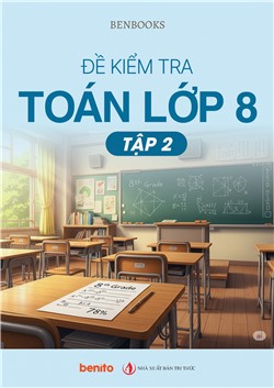 Đề kiểm tra Toán lớp 8 tập 2