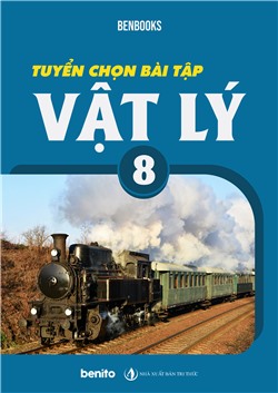 Tuyển chọn bài tập vật lý lớp 8
