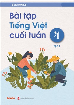 Bài tập cuối tuần Tiếng Việt 4 tập 1