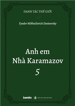 Danh tác thế giới: Anh em Nhà Karamazov 5