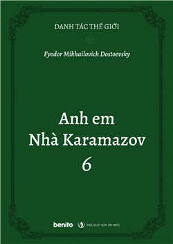 Danh tác thế giới: Anh em Nhà Karamazov 6