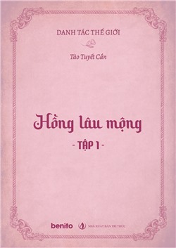Danh tác thế giới: Hồng lâu mộng - tập 1