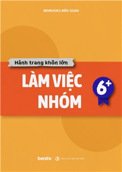 Hành trang khôn lớn: Làm việc nhóm 6+