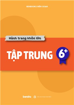 Hành trang khôn lớn: Tập trung 6+