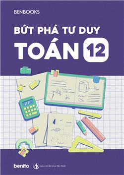 Bứt phá tư duy Toán lớp 12