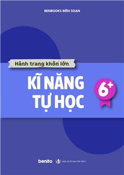 Hành trang khôn lớn: Kĩ năng tự học 6+