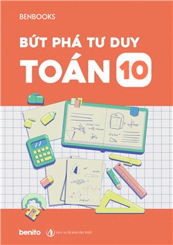 Bứt phá tư duy Toán lớp 10