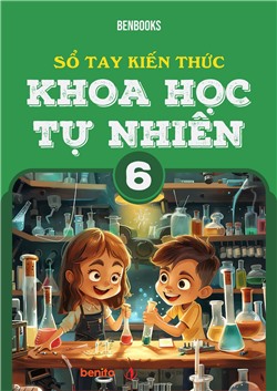 Sổ tay kiến thức khoa học tự nhiên lớp 6