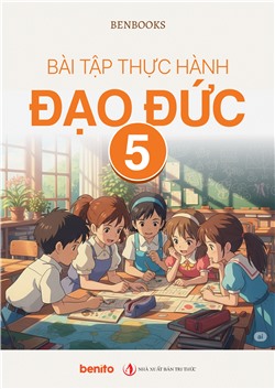 Bài tập thực hành Đạo đức lớp 5