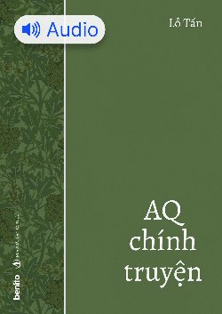 AQ chính truyện (Audio)