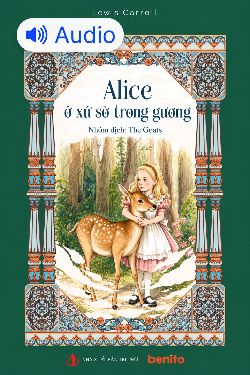 Alice ở xứ sở trong gương (Audio)